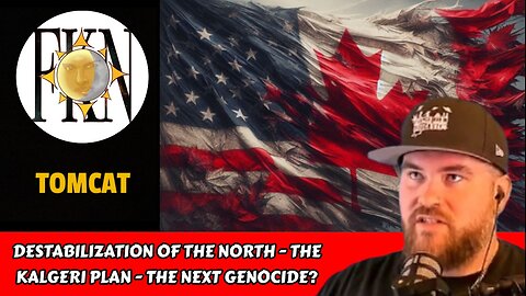 Destabilization of the North - The Kalgeri Plan - The Next Genocide? | Tomcat