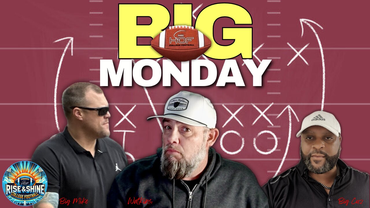 BIG MONDAY on Rise & Shine College Football