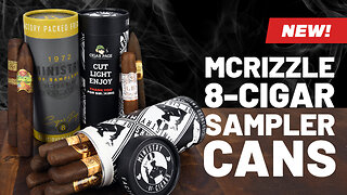 Unboxing 📦 the McRizzle 8-Cigar Sampler Cans