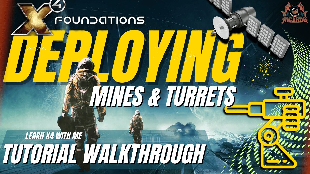 X4 Foundations: How to Deploy Turrets, Mines & Satellites with Precision