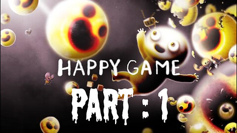 Happy Game | Part 1 | Non Commentary
