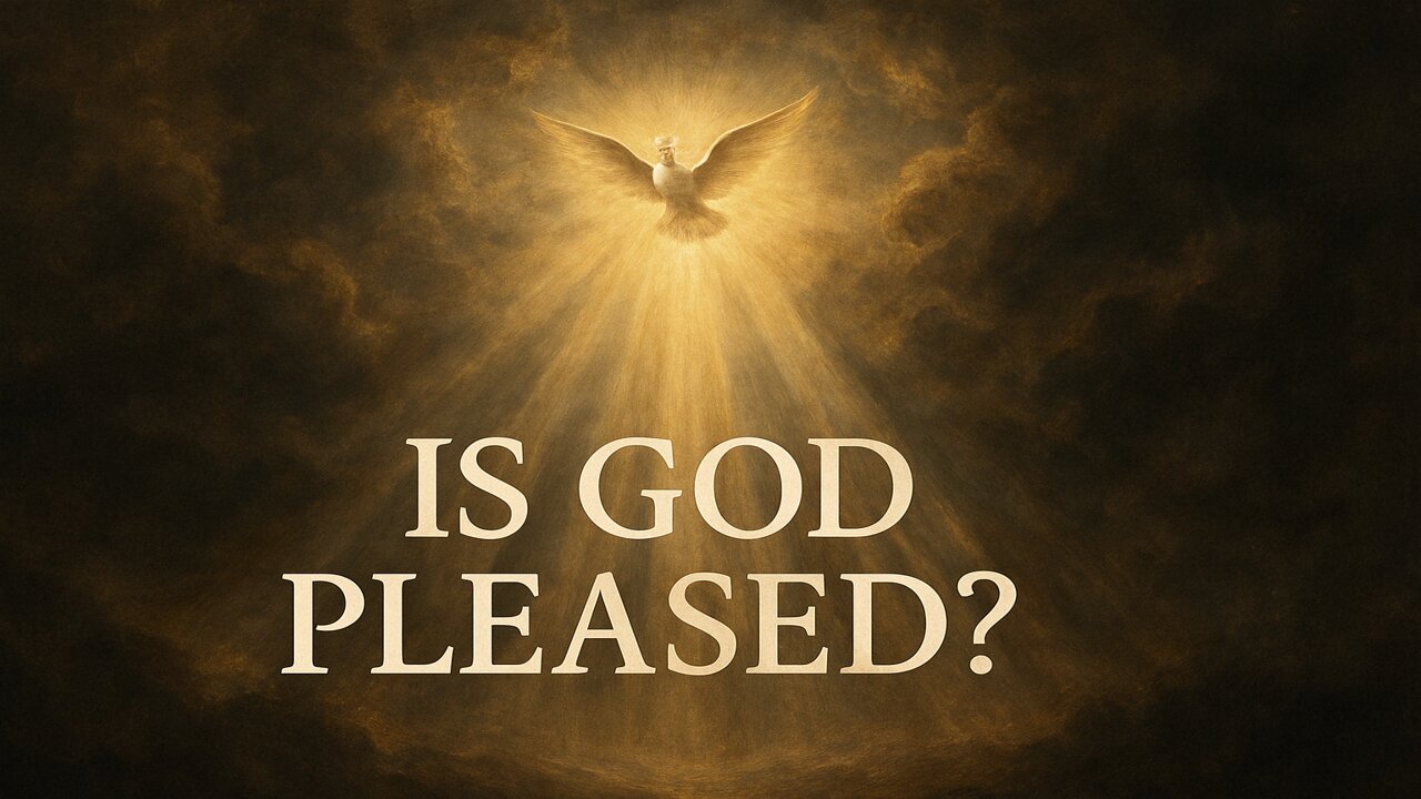 Is God Pleased?
