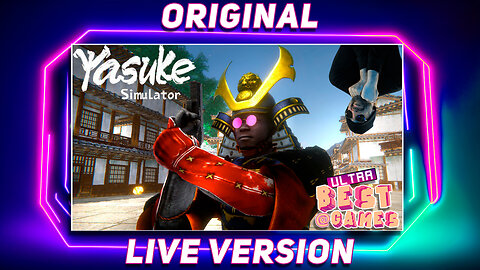 Yasuke Simulator | ULTRA BEST AT GAMES (Original Live Version)