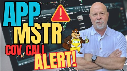 MSTR & APP COV CALL ALERT!