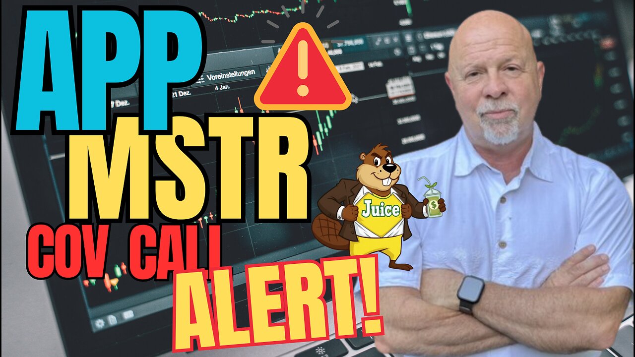 MSTR & APP COV CALL ALERT!