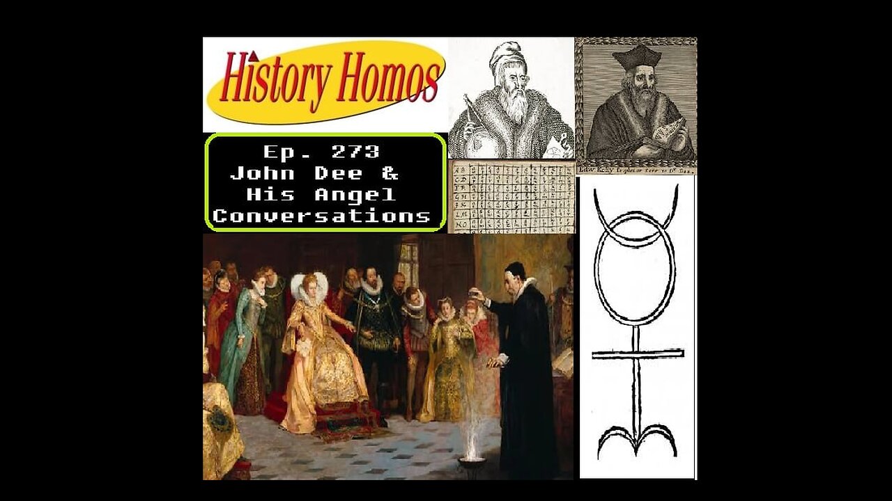 Ep. 273 - John Dee and his Conversations with Angels