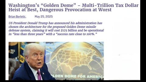 Washington’s “Golden Dome” - Tax Dollar Heist at Best, Dangerous Provocation at Worst