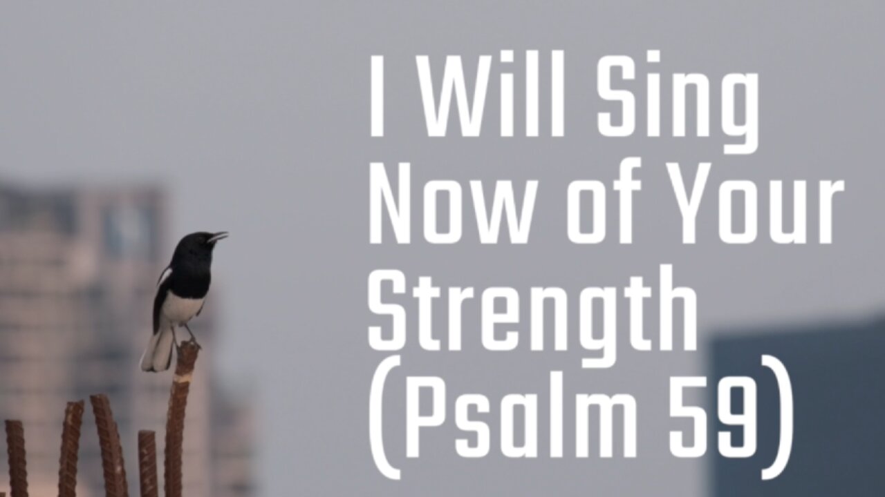 I Will Sing Now of Your Strength - Jt's Song of the Week 2025-06-4