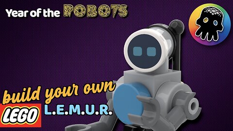 Year of the Robots VII - L.E.M.U.R.