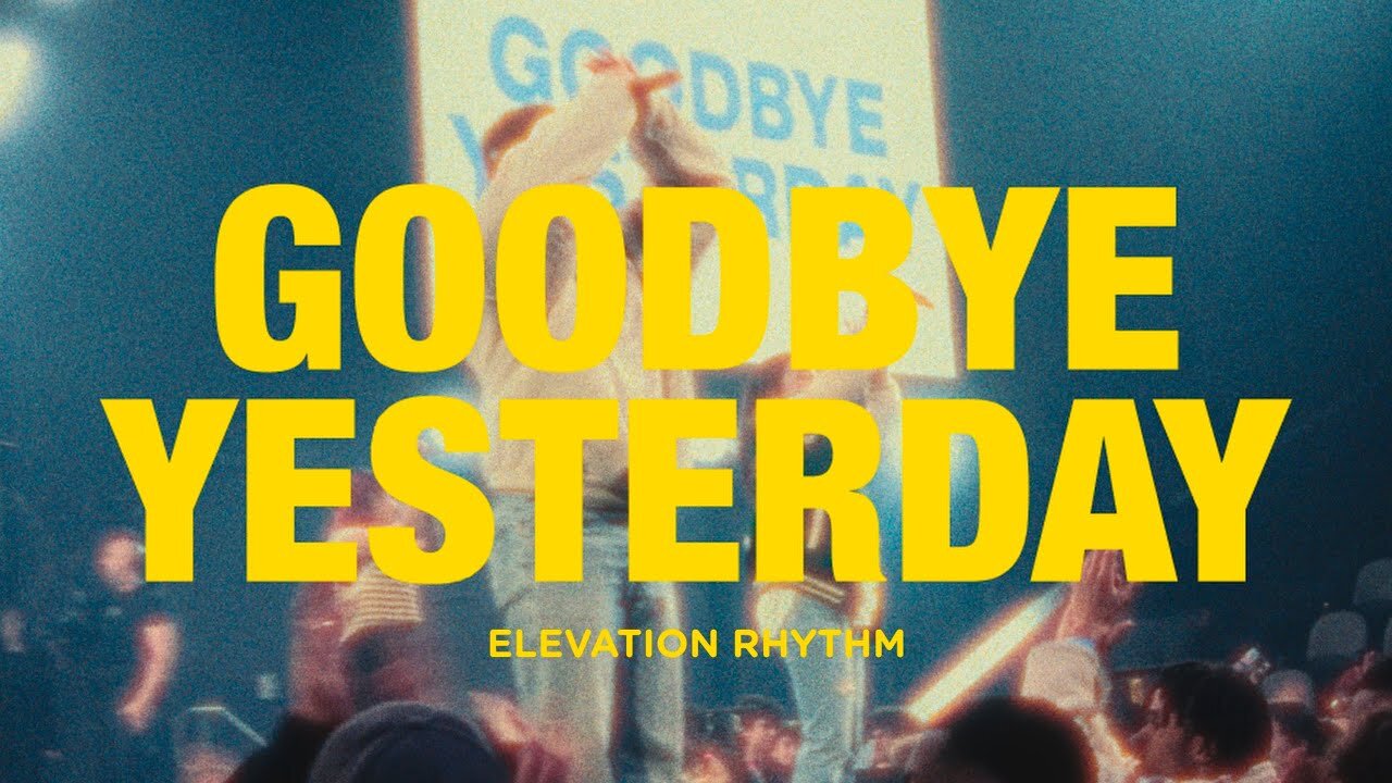 Elevation Rhythm & Gracie Binion - Goodbye Yesterday