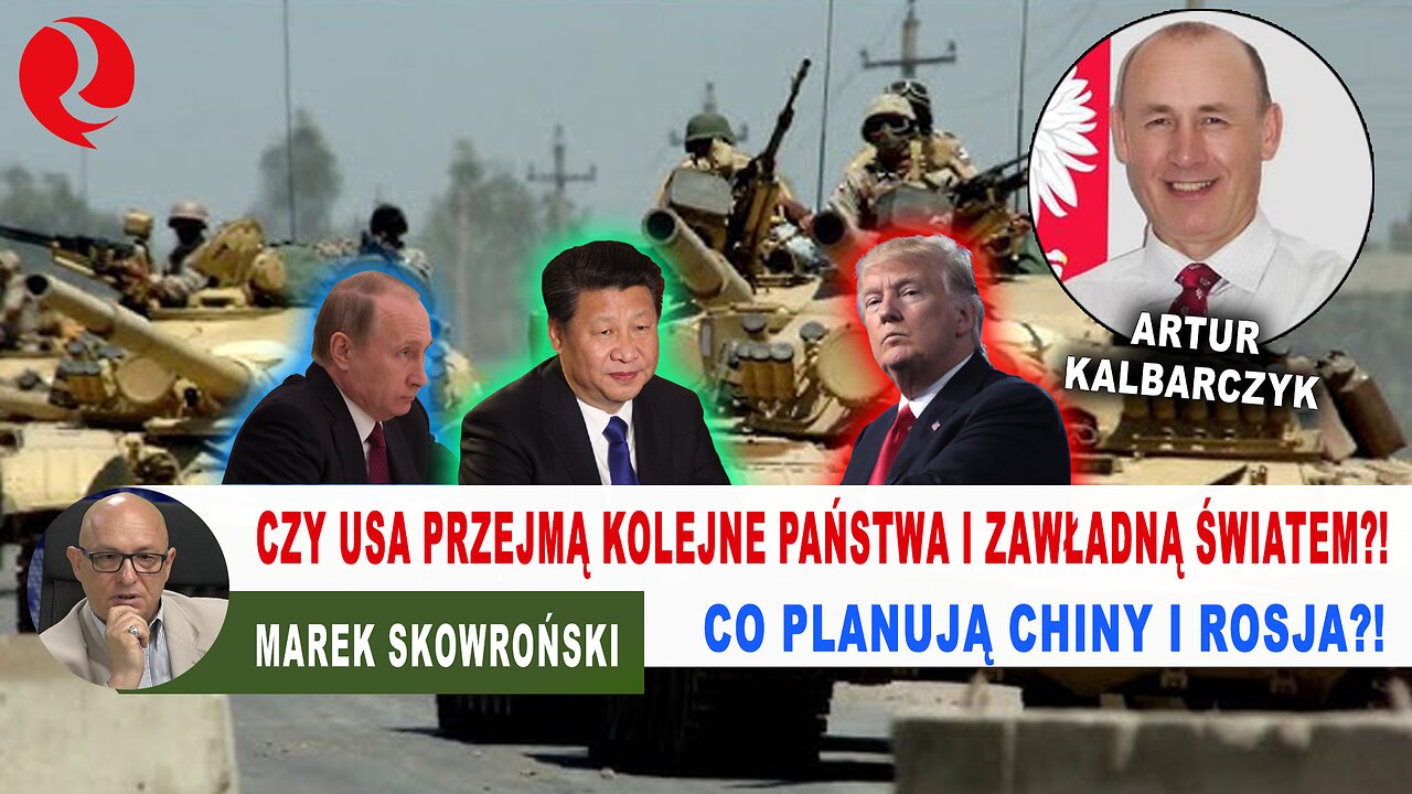 Czy USA przejmą kolejne państwa i zawładną światem?! Co planują Chiny i Rosja?! Artur Kalbarczyk