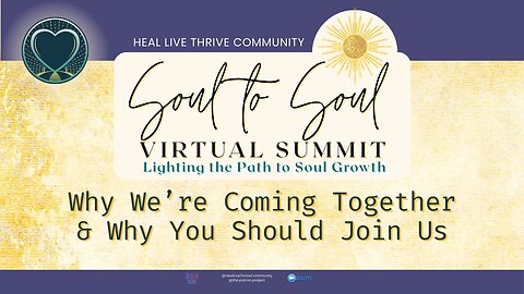 Soul To Soul Summit - Why We’re Coming Together & Why You Should Join Us