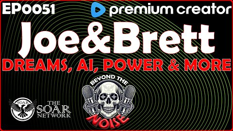 EP-0051 Joe & Brett - Dreams, AI, Power & More 20251108