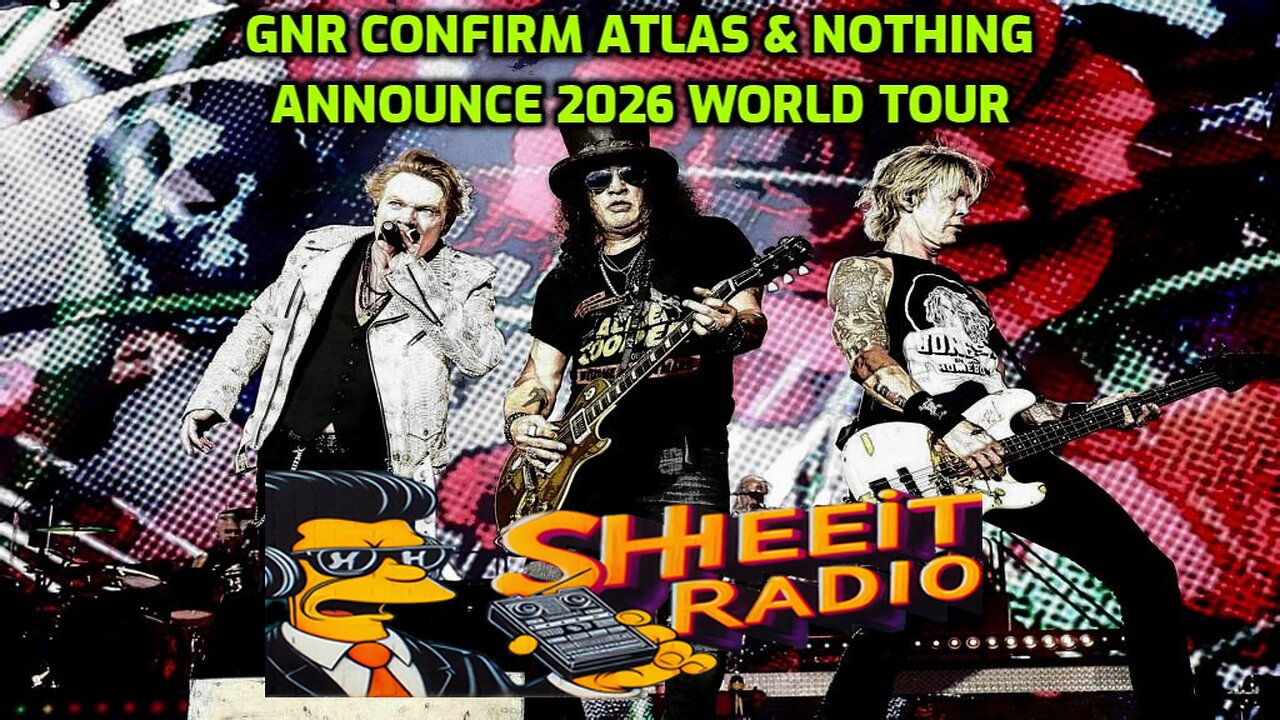 GnR Announce Nothing & Atlas Confirm 2026 World Tour