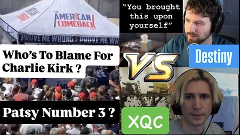 FBI Patsy #3 Who's To Blame For Charlie Kirk Attack? Debate Review - Destiny VS XQC