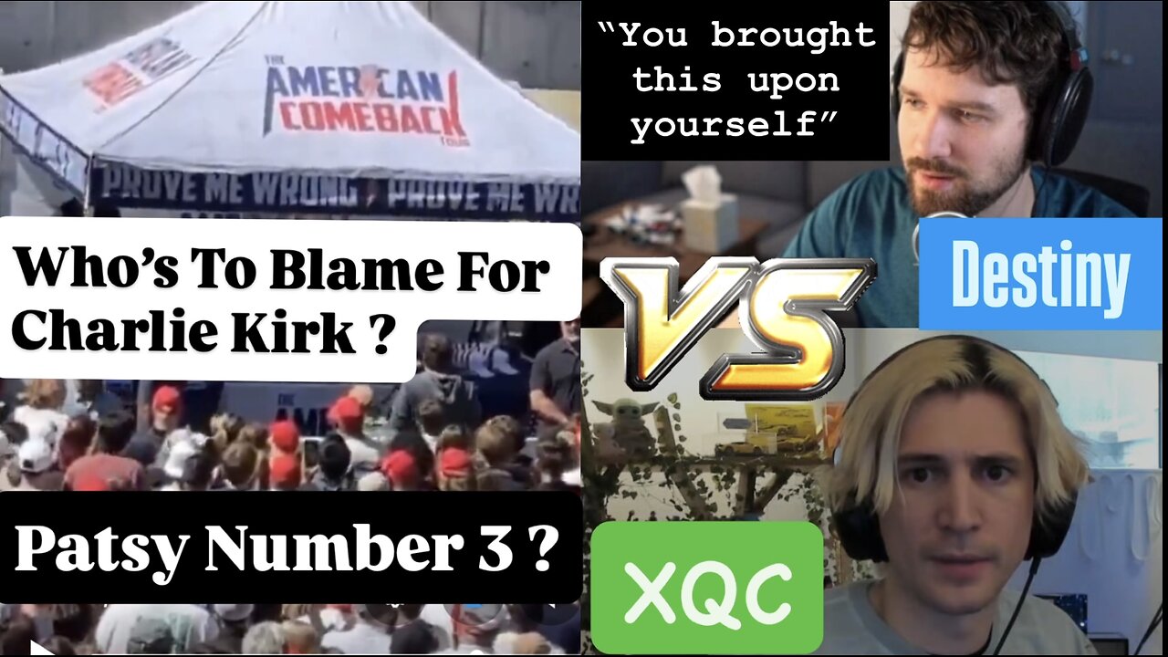 FBI Patsy #3 Who's To Blame For Charlie Kirk Attack? Debate Review - Destiny VS XQC
