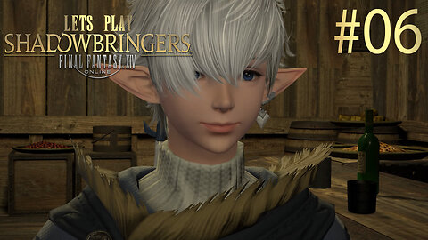 Let's Play Final Fantasy XIV SHADOWBRINGERS Ep 6