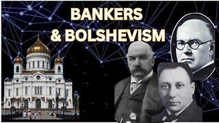 Unmasking Western Finance That Fueled the Bolshevik Revolution - 478
