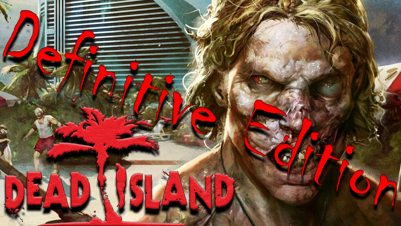 Dead Island Definitive Edition - Part 1