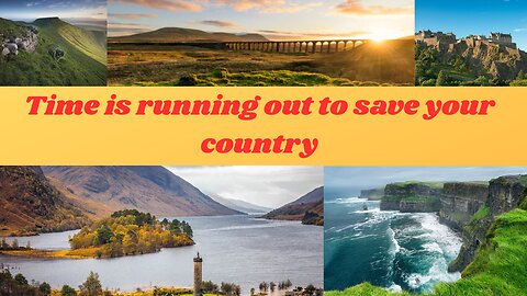 Time is running out to save your country