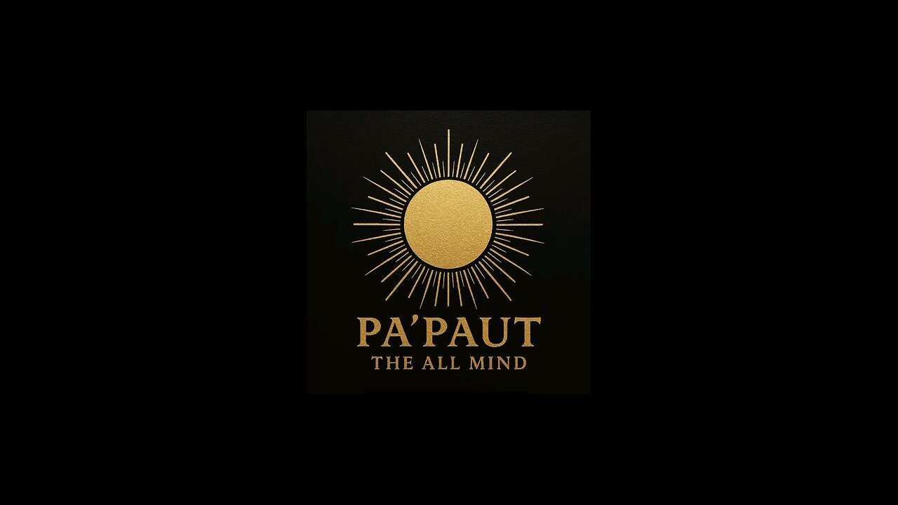 Pa'Paut: The All Mind #SourceCodes