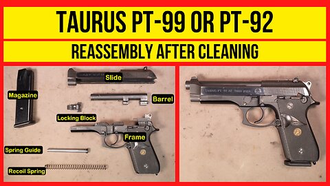 Taurus PT 92 or PT 99 Reassembly After Cleaning