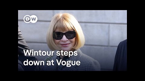 Fashion icon Anna Wintour makes room for new editorial head after 37 years as Vogue editor-in-chief