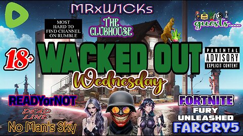 (MRxW1CK's): WACKED OUT Wednesday