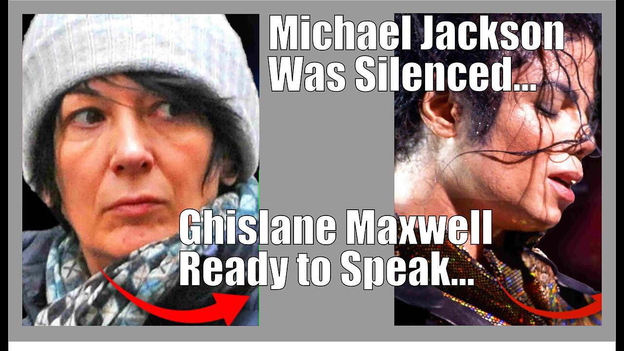 Michael Jackson Was Silenced & Ghislane Maxwell Ready to Speak...