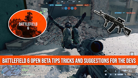Battlefield 6 Open Beta Weekend NEW Tips Tricks and Suggestions For The Devs