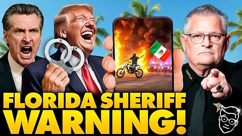 Florida Sheriff Goes VIRAL With SAVAGE Warning to Illegal Alien Rioters: 'Graveyard Dead…’