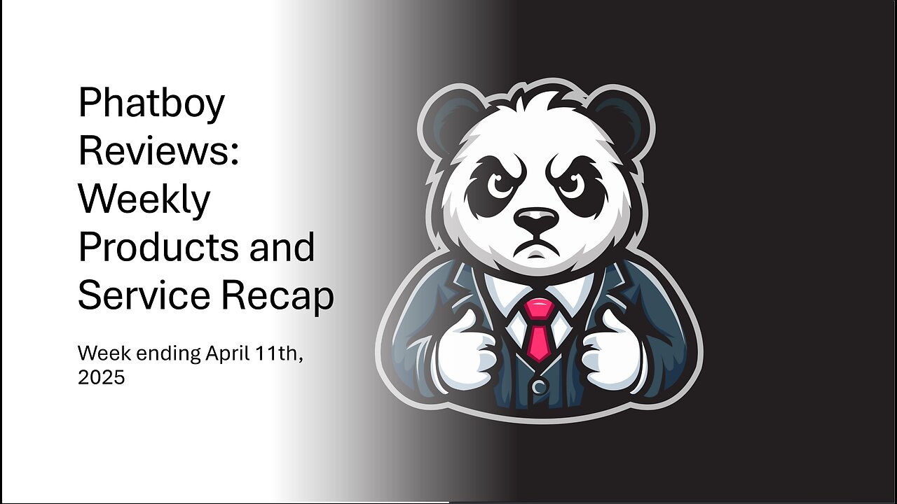 Phatboy Reviews: Weekly Products and Service Recap