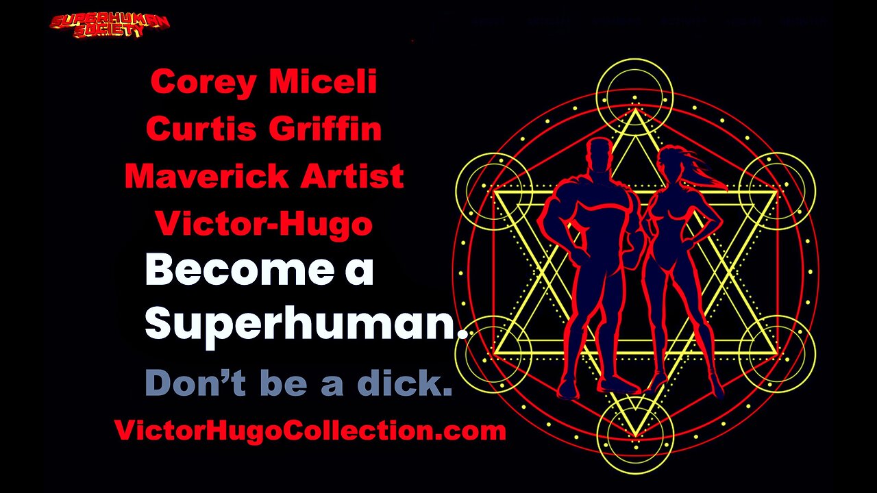Superhuman Society Surviving Psyops Real Men Discuss Women Corey Miceli Curtis Griffin Victor Hugo