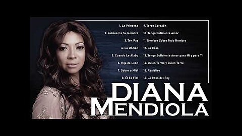 Diana Mendiola - 2 Horas Las Mejores Alabanzas Y Adoración Mix Vol. 1 - Música Cristiana.