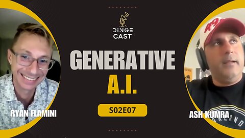 Generative A.I. with Ash Kumra | DingeCast