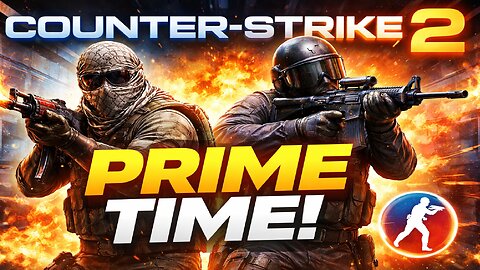Counter Strike 2 - Prime Time