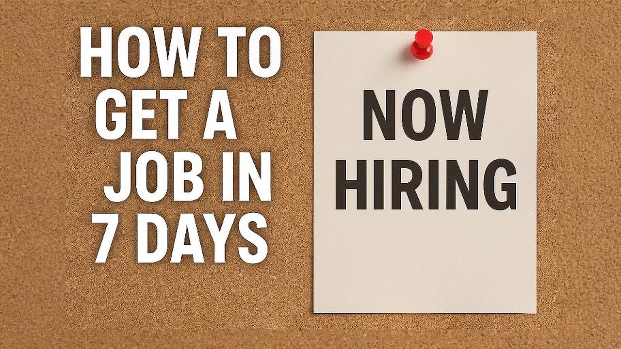 How to get a job in 7 days 💵
