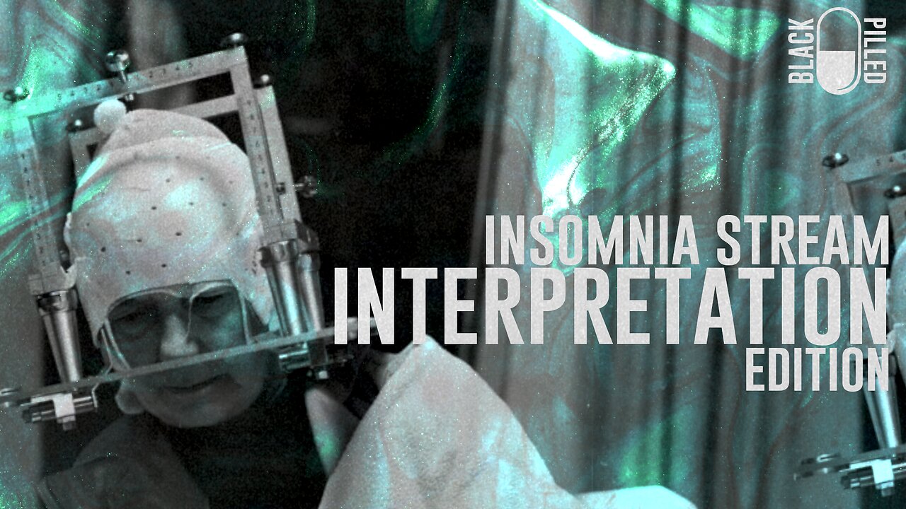 INSOMNIA STREAM: INTERPRETATION EDITION