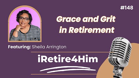 148: Grace and Grit in Retirement