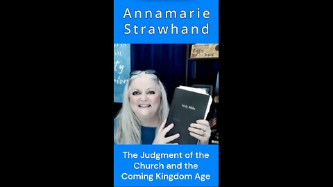 The Judgment of the Church and the Coming Kingdom Age