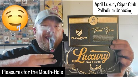 Mouth-Hole Pleasures! April Luxury Cigar Club Palladium Unboxing