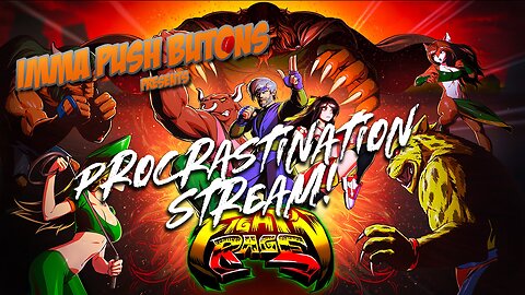 Procrastination Stream! - Fight n' Rage (part 3) Desperation