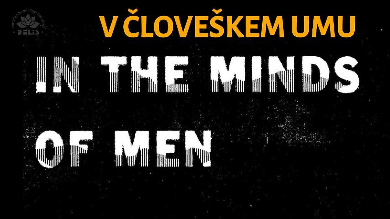 ČLOVEŠKI UM - The Minds of Men