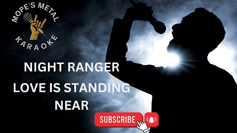 Night Ranger - Love Is Standing Near Karaoke