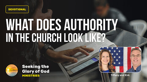 August 30 (Year 4) What does AUTHORITY in the CHURCH Look Like? - Tiffany Root & Kirk VandeGuchte