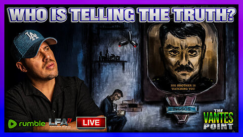 WHO IS TELLING THE TRUTH? | THE VANTES POINT 9.18.25 6PM