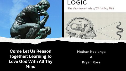 1) Scriptural & Theological Foundations For Studying Logic