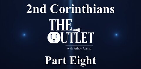 2nd Corinthians part 8