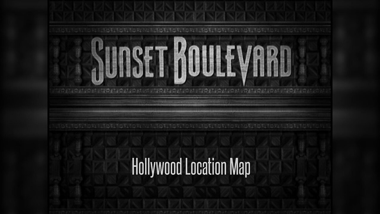 Sunset Boulevard - Hollywood Location Map
