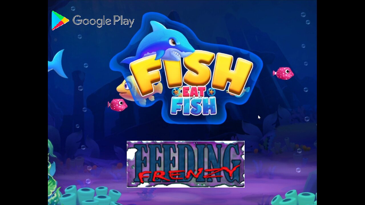 Fish eat Fish (New version of Feeding Frenzy) - Google Play in 2025 - Walkthrough - Level 1 to 9